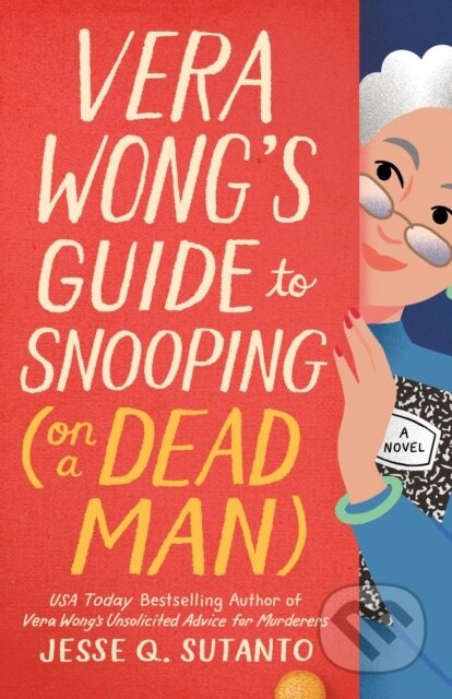 Kniha: Vera Wong's Guide to Snooping (on a Dead Man) (Jesse Q. Sutanto). Berkley Books, 2025 Kniha: Vera Wong's Guide to Snooping (on a Dead Man) (Jesse Q. Sutanto). Berkley Books, 2025