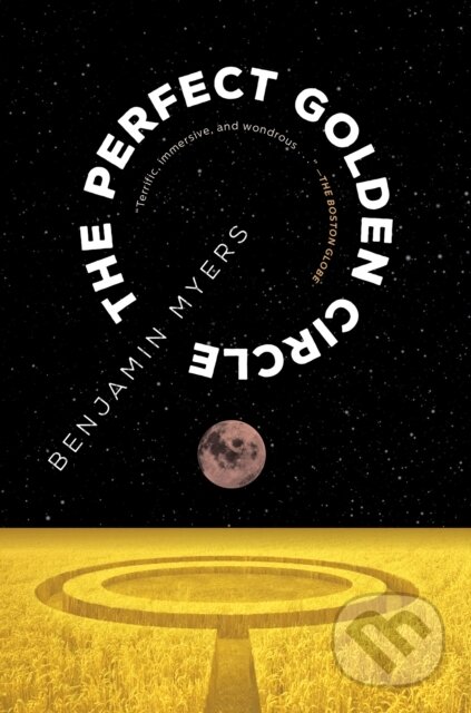 Kniha: Perfect Golden Circle (Benjamin Myers). Melville House, 2023 Kniha: Perfect Golden Circle (Benjamin Myers). Melville House, 2023