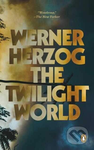 Kniha: Twilight World (Werner Herzog). , 2023 Kniha: Twilight World (Werner Herzog). , 2023