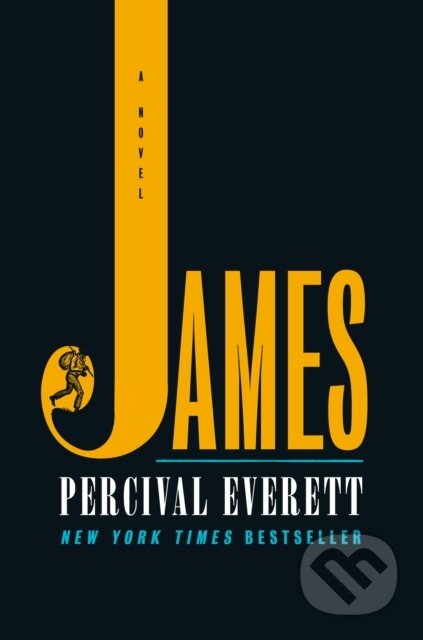 Kniha: James (Pulitzer Prize Winner) (Percival Everett). , 2024 Kniha: James (Pulitzer Prize Winner) (Percival Everett). , 2024