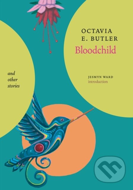 Kniha: Bloodchild and Other Stories (Octavia E. Butler). Seven Stories, 2022 Kniha: Bloodchild and Other Stories (Octavia E. Butler). Seven Stories, 2022
