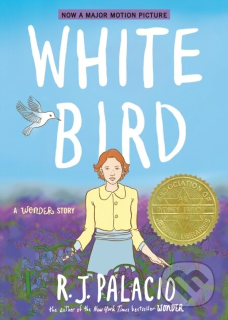 Kniha: White Bird: A Wonder Story (A Graphic Novel) (R. J. Palacio). Random House Childrens Books, 2022 Kniha: White Bird: A Wonder Story (A Graphic Novel) (R. J. Palacio). Random House Childrens Books, 2022