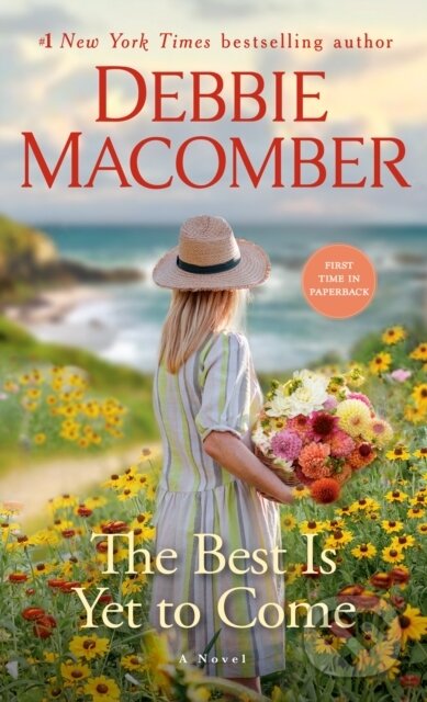 Kniha: Best Is Yet to Come (Debbie Macomber). Random House Publishing Group, 2023 Kniha: Best Is Yet to Come (Debbie Macomber). Random House Publishing Group, 2023