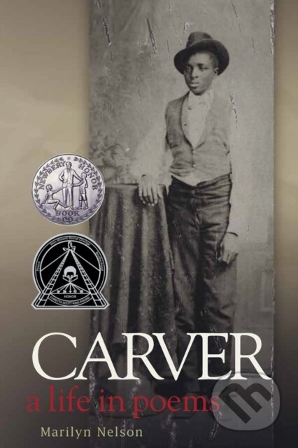 Kniha: Carver (Marilyn Nelson). , 2022 Kniha: Carver (Marilyn Nelson). , 2022