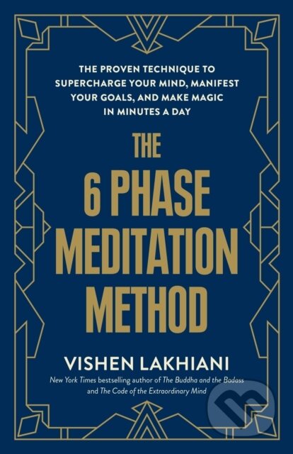 Kniha: 6 Phase Meditation Method (Vishen Lakhiani). , 2024 Kniha: 6 Phase Meditation Method (Vishen Lakhiani). , 2024