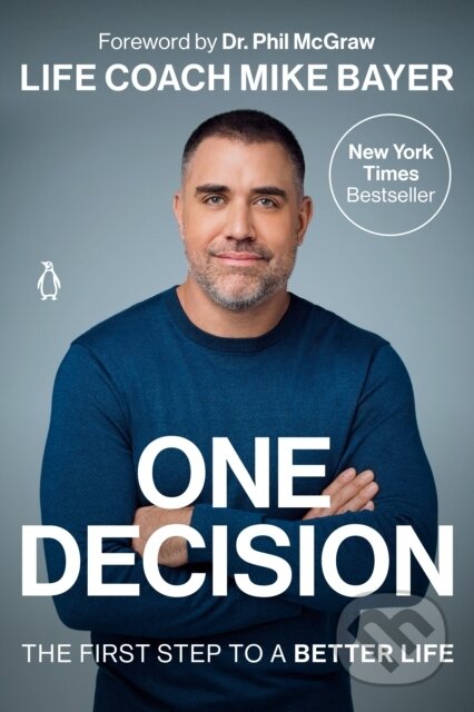 Kniha: One Decision (Mike Bayer). , 2021 Kniha: One Decision (Mike Bayer). , 2021
