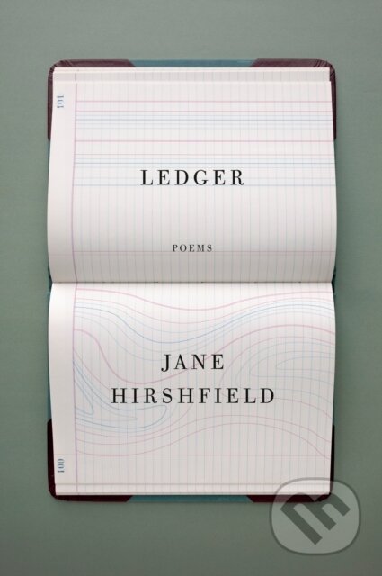 Kniha: Ledger (Jane Hirshfield). , 2021 Kniha: Ledger (Jane Hirshfield). , 2021