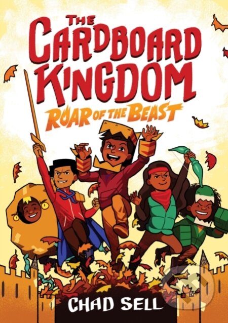 Kniha: Cardboard Kingdom #2: Roar of the Beast (Chad Sell). Random House Childrens Books, 2021 Kniha: Cardboard Kingdom #2: Roar of the Beast (Chad Sell). Random House Childrens Books, 2021