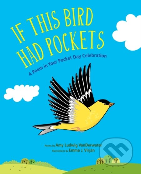 Kniha: If This Bird Had Pockets (Amy Ludwig VanDerwater). , 2022 Kniha: If This Bird Had Pockets (Amy Ludwig VanDerwater). , 2022