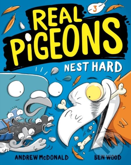 Kniha: Real Pigeons Nest Hard (Book 3) (Andrew McDonald). Random House Childrens Books, 2023 Kniha: Real Pigeons Nest Hard (Book 3) (Andrew McDonald). Random House Childrens Books, 2023