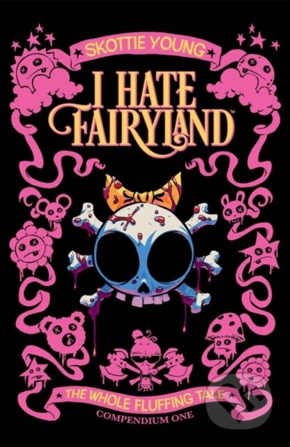 Kniha: I Hate Fairyland Compendium One (Skottie Young). Image Comics, 2024 Kniha: I Hate Fairyland Compendium One (Skottie Young). Image Comics, 2024