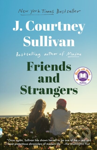 Kniha: Friends and Strangers: A Read with Jenna Pick (J. Courtney Sullivan). , 2021 Kniha: Friends and Strangers: A Read with Jenna Pick (J. Courtney Sullivan). , 2021