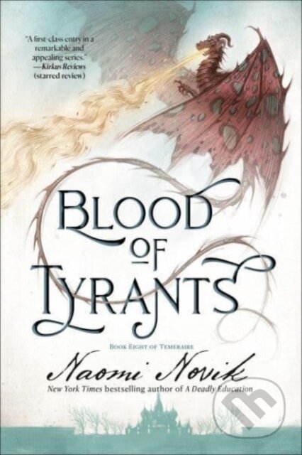 Kniha: Blood of Tyrants (Naomi Novik). , 2022 Kniha: Blood of Tyrants (Naomi Novik). , 2022