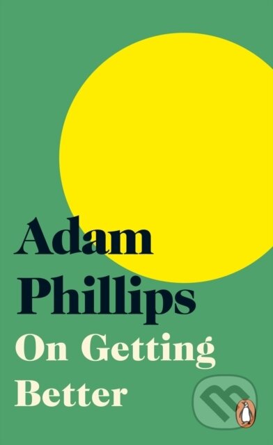 Kniha: On Getting Better (Adam Phillips). Penguin Books, 2021 Kniha: On Getting Better (Adam Phillips). Penguin Books, 2021