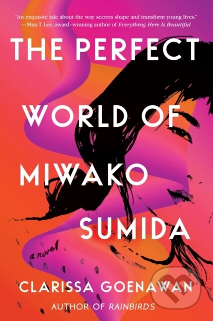 Kniha: Perfect World of Miwako Sumida (Clarissa Goenawan). Soho Press, 2021 Kniha: Perfect World of Miwako Sumida (Clarissa Goenawan). Soho Press, 2021
