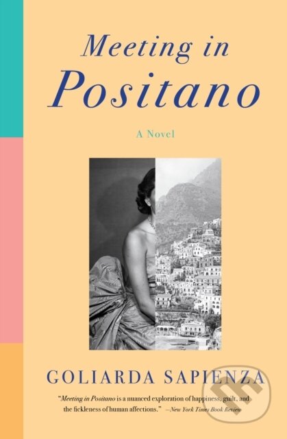 Kniha: Meeting in Positano (Goliarda Sapienza). Other Press, 2021 Kniha: Meeting in Positano (Goliarda Sapienza). Other Press, 2021