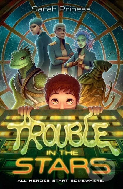 Kniha: Trouble in the Stars (Sarah Prineas). Penguin Young Readers Group, 2022 Kniha: Trouble in the Stars (Sarah Prineas). Penguin Young Readers Group, 2022