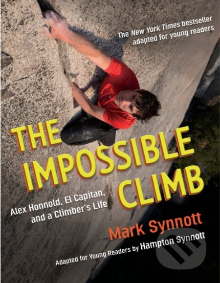 Kniha: Impossible Climb (Young Readers Adaptation) (Hampton Synnott a Mark Synnott). Penguin Young Readers Group, 2022 Kniha: Impossible Climb (Young Readers Adaptation) (Hampton Synnott a Mark Synnott). Penguin Young Readers Group, 2022