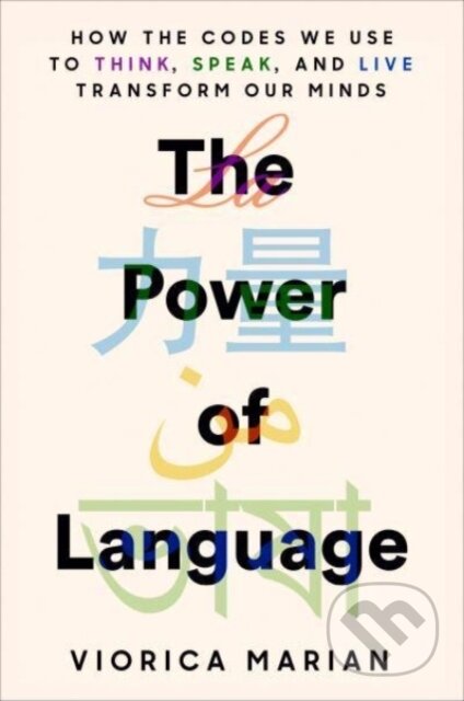 Kniha: Power of Language (Viorica Marian). , 2023 Kniha: Power of Language (Viorica Marian). , 2023