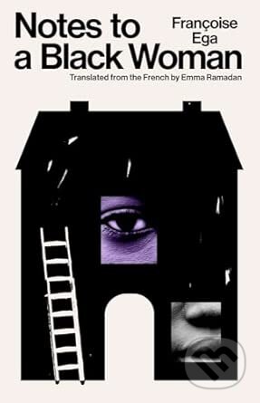 Kniha: Notes to a Black Woman (Francoise Ega). Yale University Press, 2026 Kniha: Notes to a Black Woman (Francoise Ega). Yale University Press, 2026
