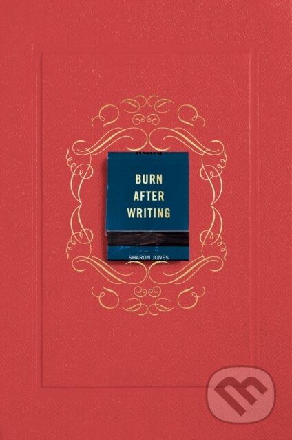 Kniha: Burn After Writing (Coral) (Sharon Jones). , 2021 Kniha: Burn After Writing (Coral) (Sharon Jones). , 2021