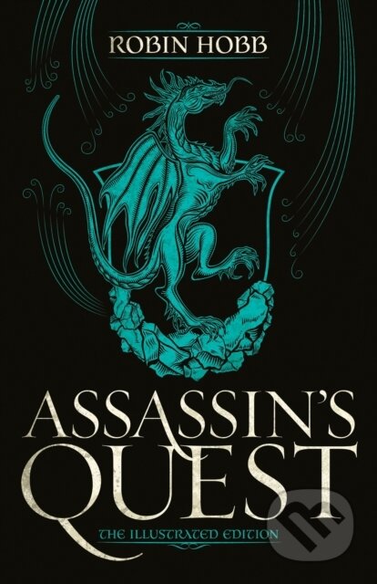 Kniha: Assassin's Quest (The Illustrated Edition) (Robin Hobb). , 2021 Kniha: Assassin's Quest (The Illustrated Edition) (Robin Hobb). , 2021