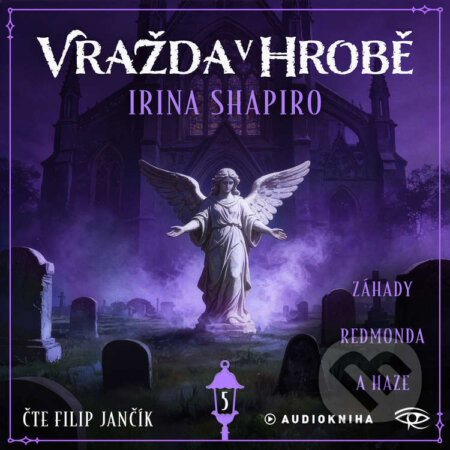 Audiokniha: Vražda v hrobě (Irina Shapiro). Kanopa, 2026 Audiokniha: Vražda v hrobě (Irina Shapiro). Kanopa, 2026