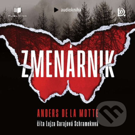 Audiokniha: Zmenárnik (Anders de la Motte). Publixing a DOT. vydavateľstvo, 2026 Audiokniha: Zmenárnik (Anders de la Motte). Publixing a DOT. vydavateľstvo, 2026