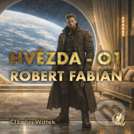 Audiokniha: Hvězda 01 (Robert Fabian). Walker & Volf - audio vydavatelství, 2026 Audiokniha: Hvězda 01 (Robert Fabian). Walker & Volf - audio vydavatelství, 2026