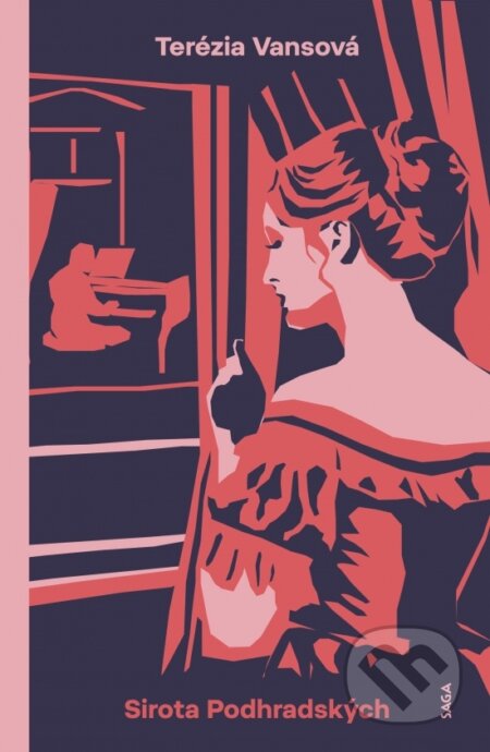 Kniha: Sirota Podhradských (Terézia Vansová). Vydavateľstvo Saga, 2026 Kniha: Sirota Podhradských (Terézia Vansová). Vydavateľstvo Saga, 2026