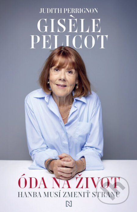 Kniha: Óda na život (Giséle Pelicot). N Press, 2026 Kniha: Óda na život (Giséle Pelicot). N Press, 2026