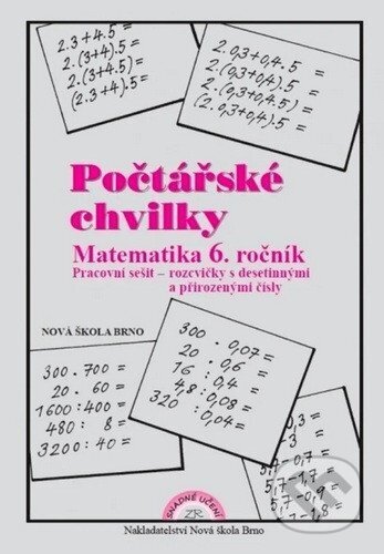 Kniha: Počtářské chvilky - Matematika 6 ročník(přirozená a desetinná čísla) - pracovní sešit (Zdena Rosecká). , 2026 Kniha: Počtářské chvilky - Matematika 6 ročník(přirozená a desetinná čísla) - pracovní sešit (Zdena Rosecká). , 2026