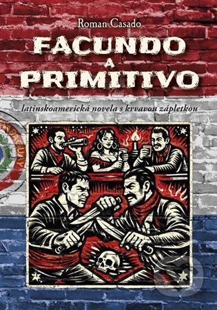 Kniha: Facundoa primitivo (Roman Casado). Plot, 2026 Kniha: Facundoa primitivo (Roman Casado). Plot, 2026