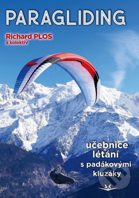 Kniha: Paragliding (2026) (Jaroslav Weigel a Richard Plos). Svět křídel, 2026 Kniha: Paragliding (2026) (Jaroslav Weigel a Richard Plos). Svět křídel, 2026
