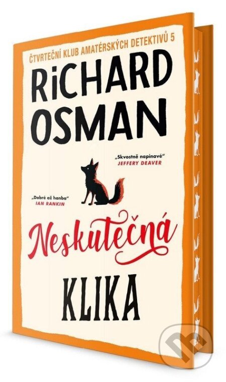 Kniha: Neskutečná klika (Richard Osman). Slovart CZ, 2026 Kniha: Neskutečná klika (Richard Osman). Slovart CZ, 2026