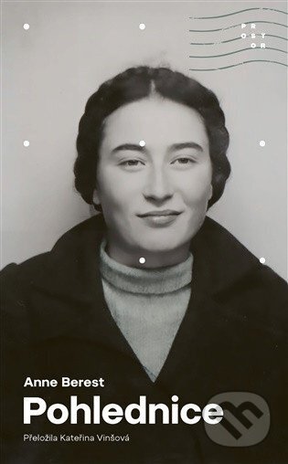Kniha: Pohlednice (Anne Berest). Prostor, 2026 Kniha: Pohlednice (Anne Berest). Prostor, 2026