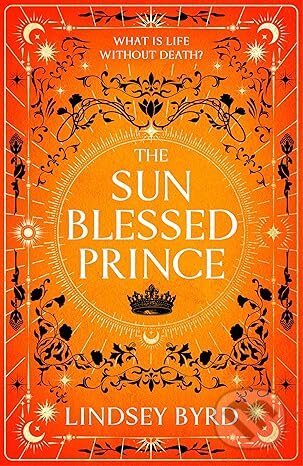 Kniha: The Sun Blessed Prince (Lindsey Byrd). Pan Macmillan, 2026 Kniha: The Sun Blessed Prince (Lindsey Byrd). Pan Macmillan, 2026