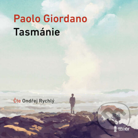 Audiokniha: Tasmánie (Paolo Giordano). Témbr, 2026 Audiokniha: Tasmánie (Paolo Giordano). Témbr, 2026