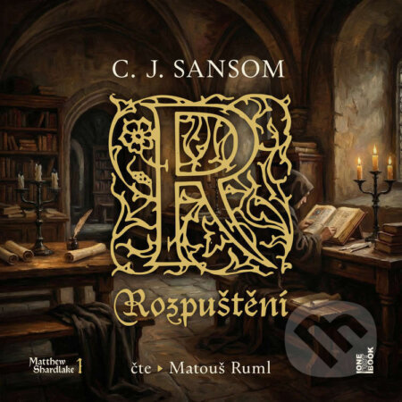 Audiokniha: Rozpuštění (C. J. Sansom). OneHotBook, 2026 Audiokniha: Rozpuštění (C. J. Sansom). OneHotBook, 2026