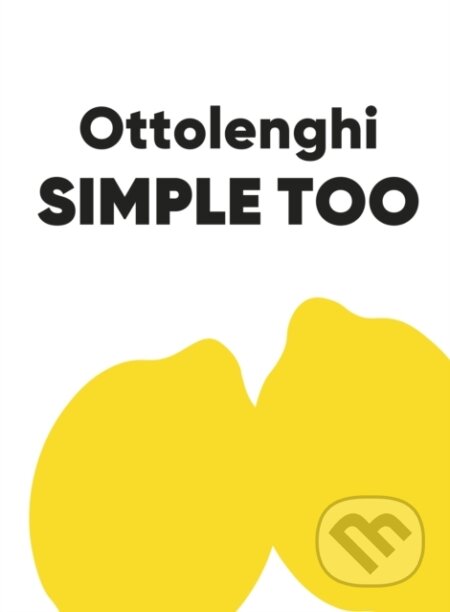 Kniha: Simple Too (Yotam Ottolenghi). Ebury, 2026 Kniha: Simple Too (Yotam Ottolenghi). Ebury, 2026