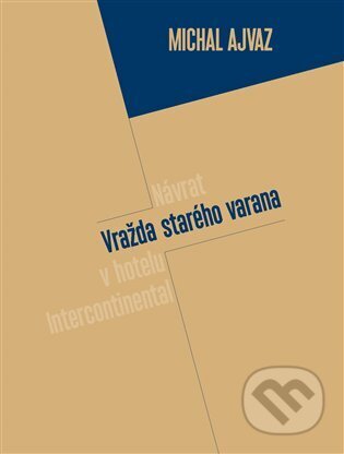 E-kniha: Vražda starého Varana (Michal Ajvaz). Druhé město, 2013 E-kniha: Vražda starého Varana (Michal Ajvaz). Druhé město, 2013