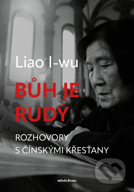 E-kniha: Bůh je rudý (Liao I-wu). Mladá fronta, 2026 E-kniha: Bůh je rudý (Liao I-wu). Mladá fronta, 2026