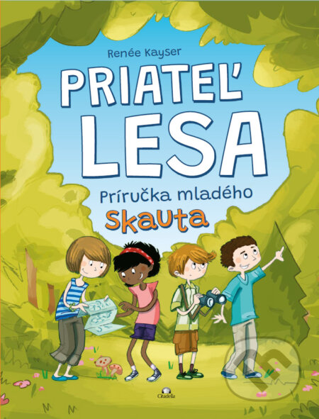 Kniha: Priateľ lesa (Renée Kayser). Citadella, 2026 Kniha: Priateľ lesa (Renée Kayser). Citadella, 2026