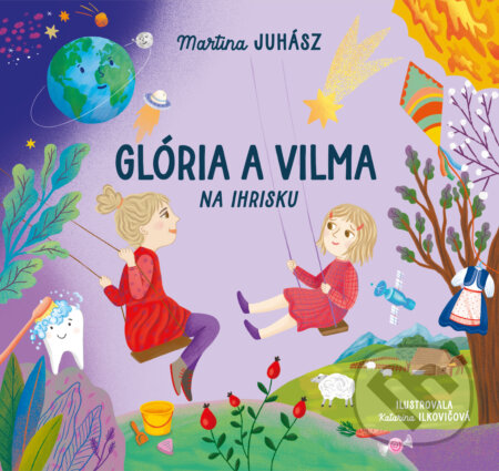 Kniha: Glória a Vilma na ihrisku (Martina Juhász). Slovart, 2026 Kniha: Glória a Vilma na ihrisku (Martina Juhász). Slovart, 2026