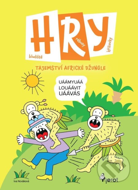 Kniha: Hry - Tajemství africké džungle (Iva Nováková). Pierot, 2026 Kniha: Hry - Tajemství africké džungle (Iva Nováková). Pierot, 2026