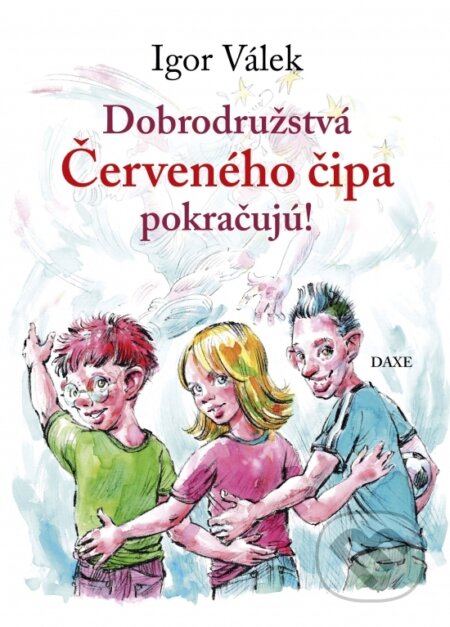 Kniha: Dobrodružstvá Červeného čipa pokračujú (Igor Válek). Daxe, 2026 Kniha: Dobrodružstvá Červeného čipa pokračujú (Igor Válek). Daxe, 2026