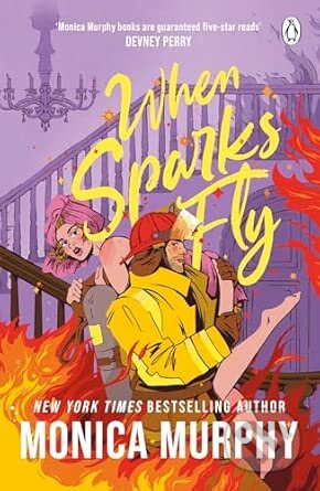 Kniha: When Sparks Fly (Monica Murphy). Penguin Books, 2026 Kniha: When Sparks Fly (Monica Murphy). Penguin Books, 2026