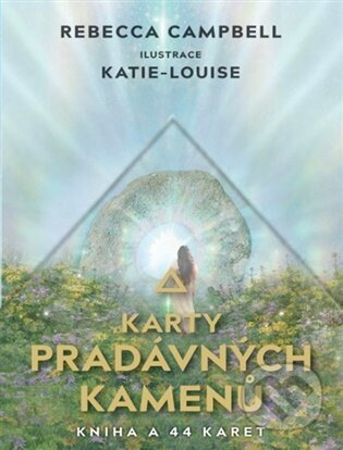 Kniha: Karty pradávných kamenů (Rebecca Campbell). Synergie, 2026 Kniha: Karty pradávných kamenů (Rebecca Campbell). Synergie, 2026