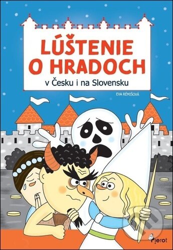 Kniha: Lúštenie o hradoch v Čechách aj na Slovensku (Eva Rémišová). Pierot, 2026 Kniha: Lúštenie o hradoch v Čechách aj na Slovensku (Eva Rémišová). Pierot, 2026