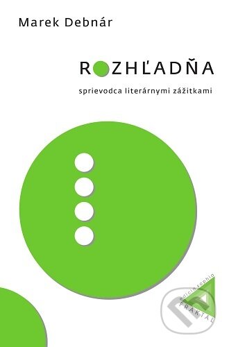 Kniha: Rozhľadňa (Marek Debnár). Fraktál, 2025 Kniha: Rozhľadňa (Marek Debnár). Fraktál, 2025